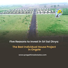 Five Reasons to Invest in Sri Sai Divya: The Best Individual House Project in Ongole